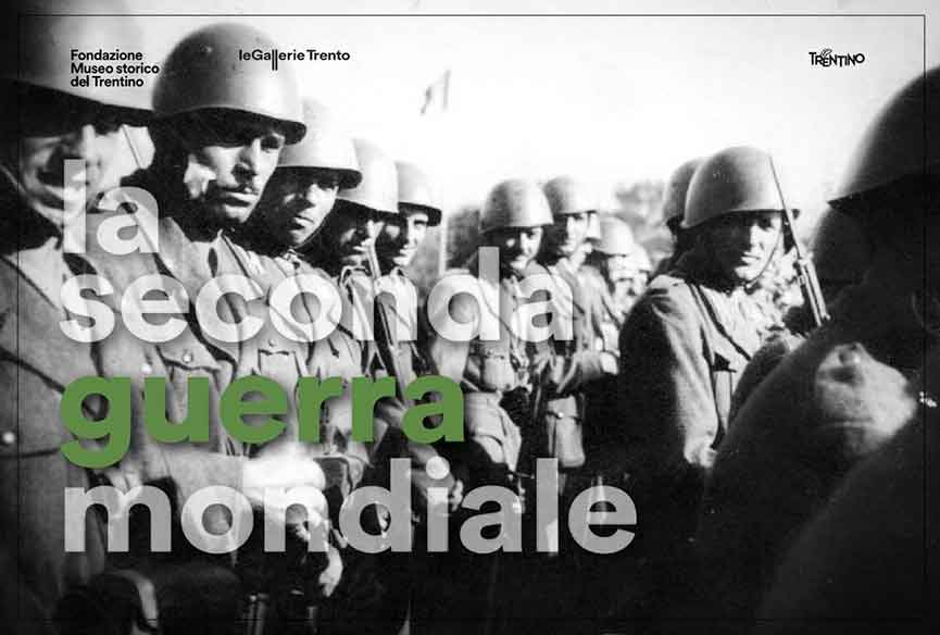 Mostra La seconda guerra mondiale: l'esperienza trentina Trento
